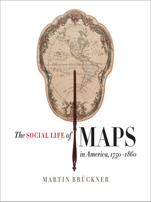cover image of The Social Life of Maps in America, 1750-1860